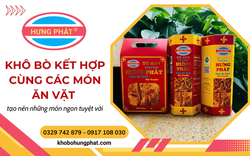 Khô bò kết hợp cùng các món ăn vặt